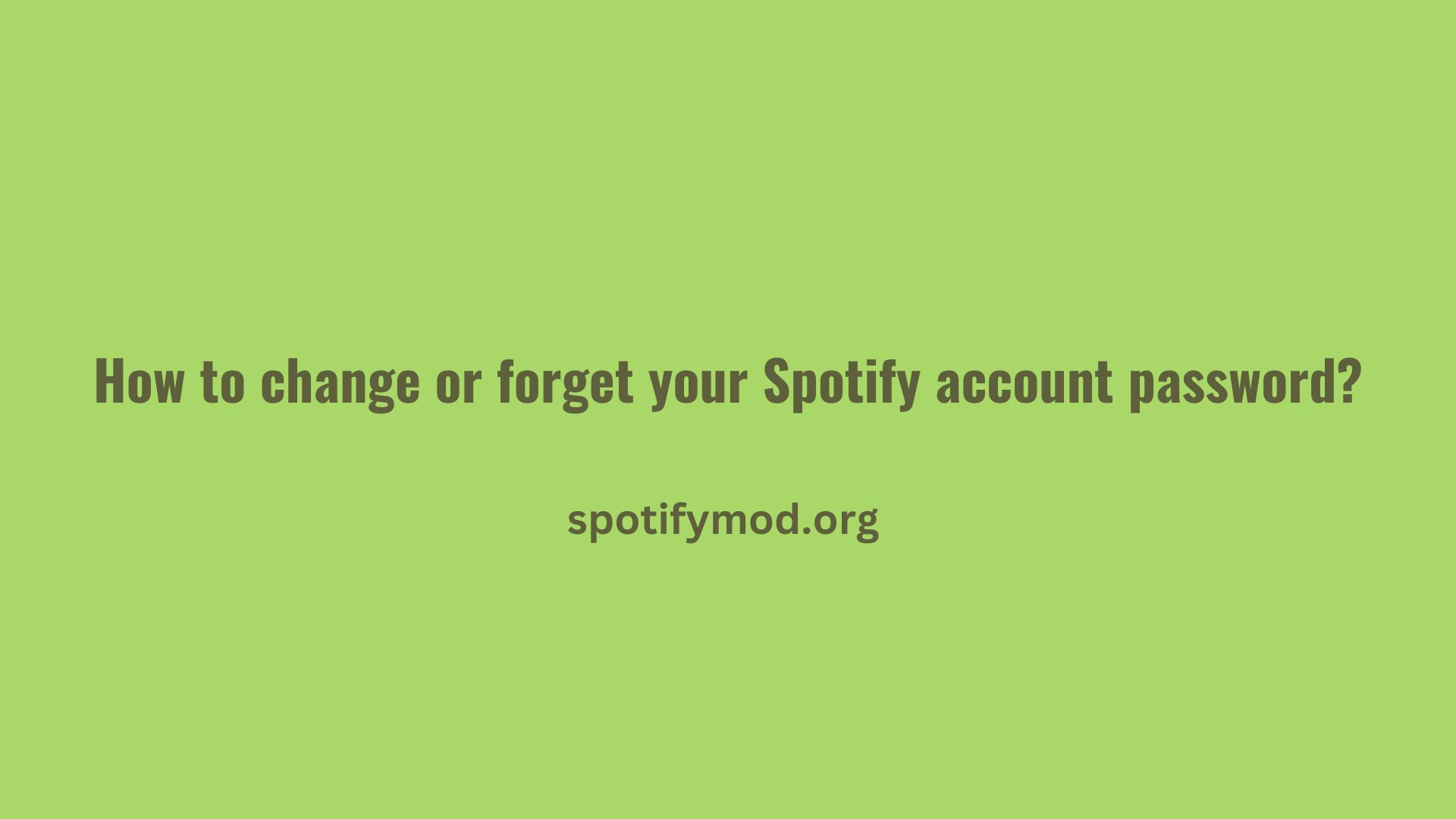 How to change or forget your Spotify account password