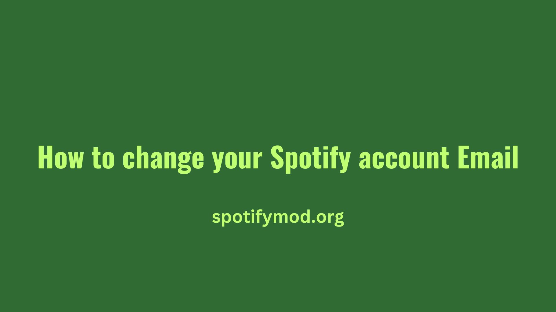 How to change your Spotify account Email